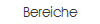 Bereiche